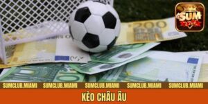 Kèo châu Âu